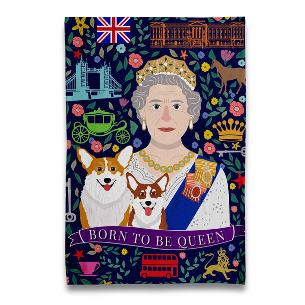 Born To Be Queen with Corgi - England Uk Tea Towel